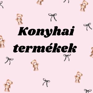 Konyhai termékek