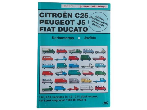 Kisáruszállítók - Citroen C25, Peugeot J5, Fiat Ducato