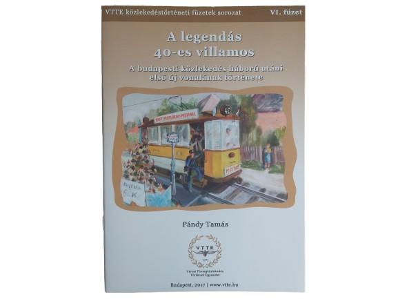 Közlekedéstörténeti füzetek VI. - A legendás 40-es villamos