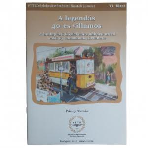 Közlekedéstörténeti füzetek VI. - A legendás 40-es villamos