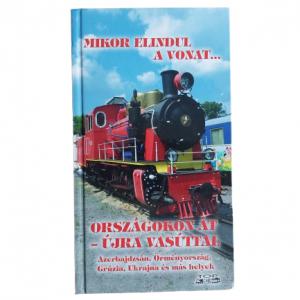 Mikor elindul a vonat... Országokon át - újra vasúttal