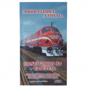 Mikor elindul a vonat... Országokon át - vasúttal
