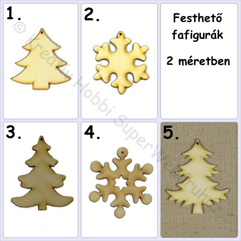 Fenyőfa, hópehely fafigura többféle