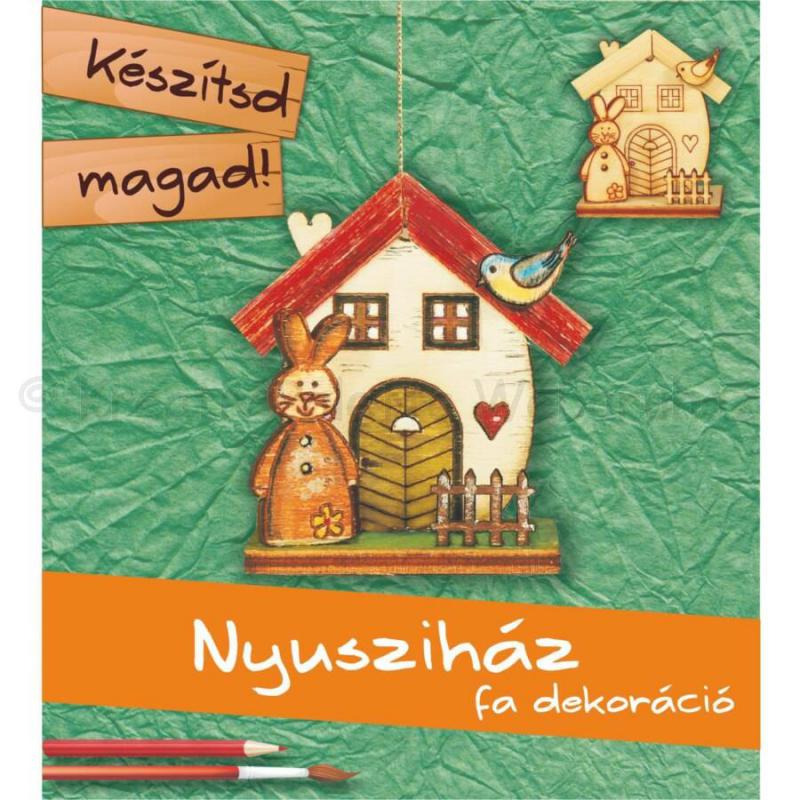Készítsd magad fából - húsvéti nyusziház