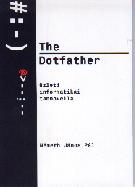 The dotfather : üzleti informatikai tannovella / Németh János Pál