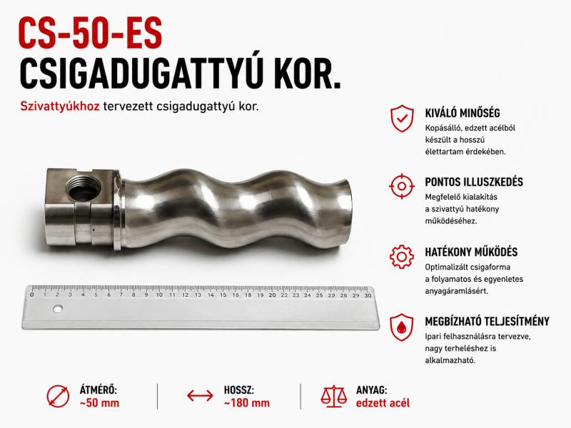 Cs 50-es csigadugattyú kór.