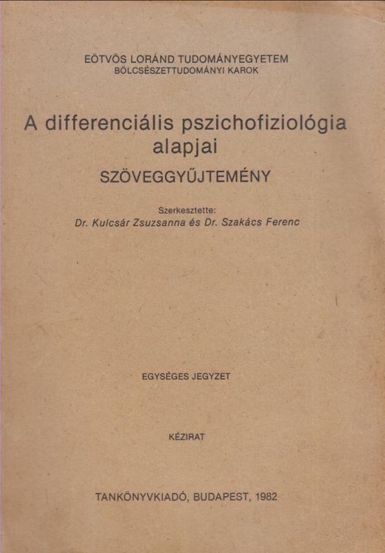 A DIFFERENCIÁLIS PSZICHOFIZIOLÓGIA ALAPJAI  --  Szöveggyűjtemény