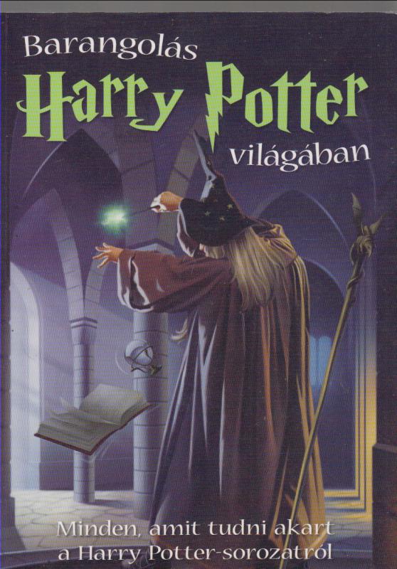 Adam-Troy Castro : BARANGOLÁS HARRY POTTER VILÁGÁBAN