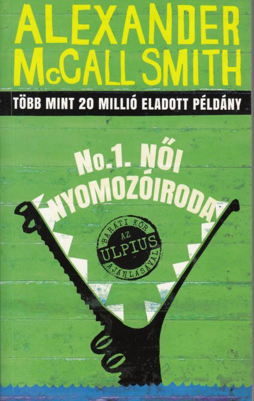 Alexander McCall Smith : No.1. NŐI NYOMOZÓIRODA