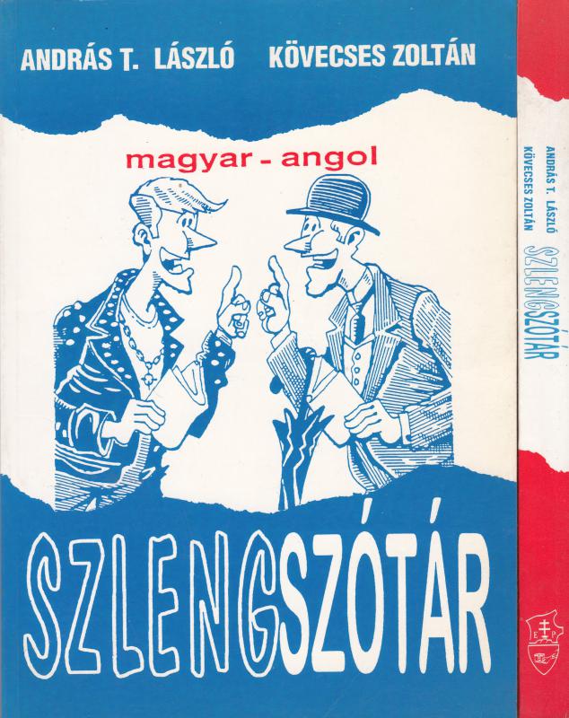 András - Kövecses : ANGOL-MAGYAR és MAGYAR-ANGOL SZLENGSZÓTÁR