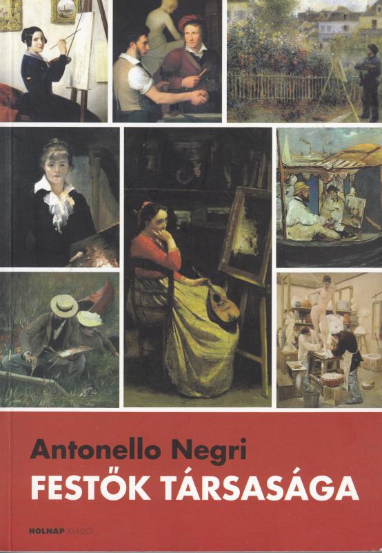Antonelli Negri: FESTŐK TÁRSASÁGA
