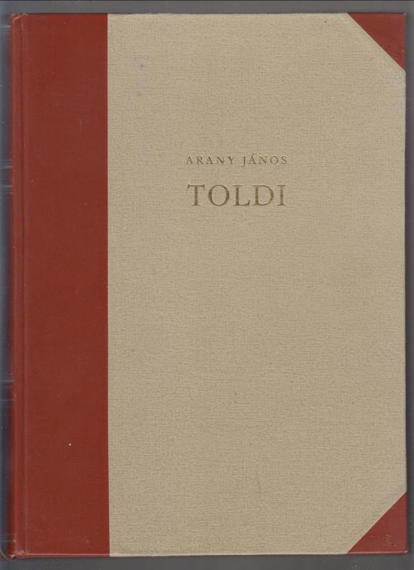 Arany János :  TOLDI TRILÓGIA  Zórád Ernő illusztrációival  számozott (2000/588)