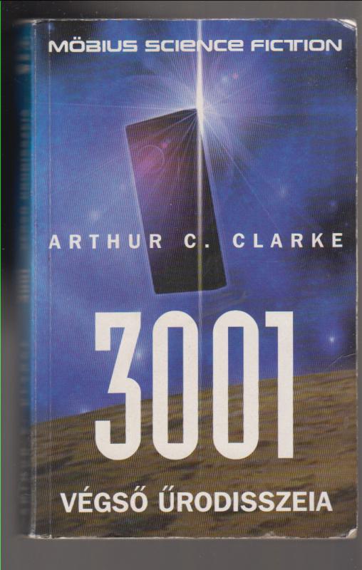 Arthur C. Clarke :  3001 Végső Űrodisszeia