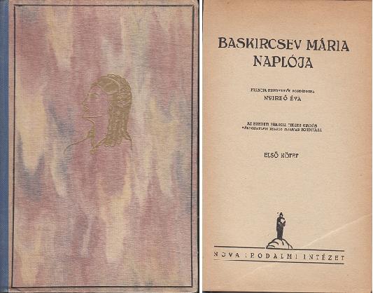 BASKIRCSEV MÁRIA NAPLÓJA I-II. / francia eredetiből fordította Nyireő Éva