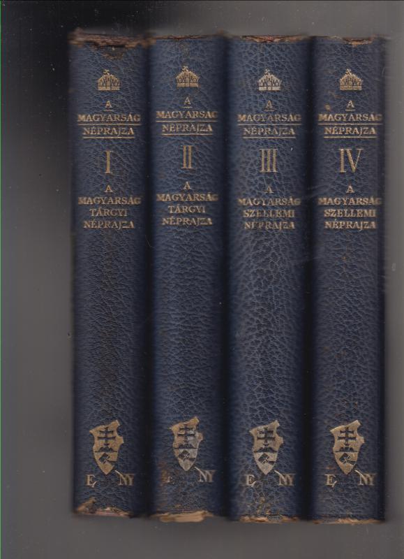 Bátky Zsigmond-Győrffy István -Viski Károly : A MAGYARSÁG NÉPRAJZA I-IV.  ( I-II. A magyarság tárgyxi néprajza  /  III-IV.   A magyarság szellemi néprajza )