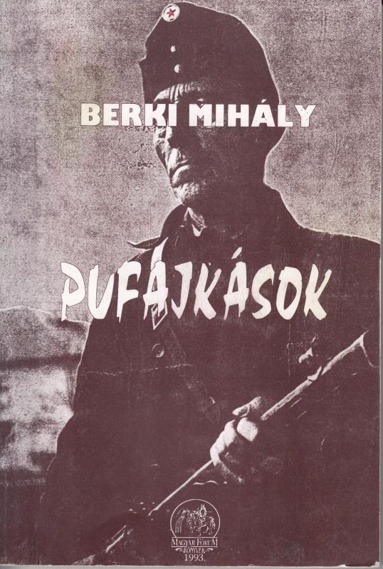Berki Mihály: PUFAJKÁSOK