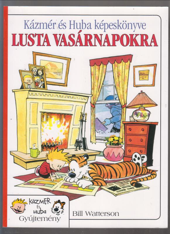 Bill Watterson  : Kázmér és Huba képeskönyve lusta vasárnapokra