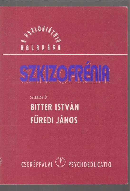 Bitter-Füredi :  Szkizofrénia