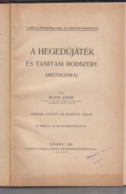 Bloch  : A hegedűjáték és tanítási módszere (Methodika)