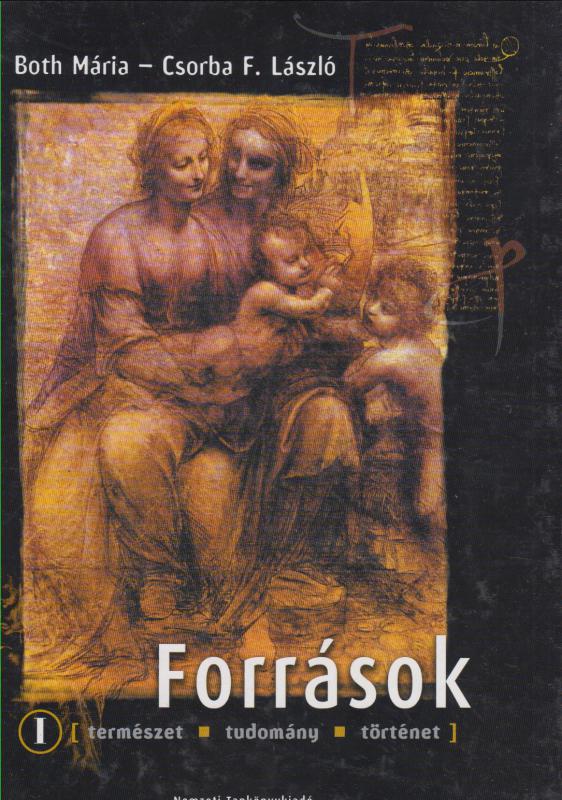 Both Mária  Csorba F. László : FORRÁSOK  -   (természet - tudomány - történet)