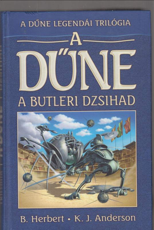 Brian Herbert Kevin J. Anderson : A DÜNE -- A BUTLERI DZSIHAD