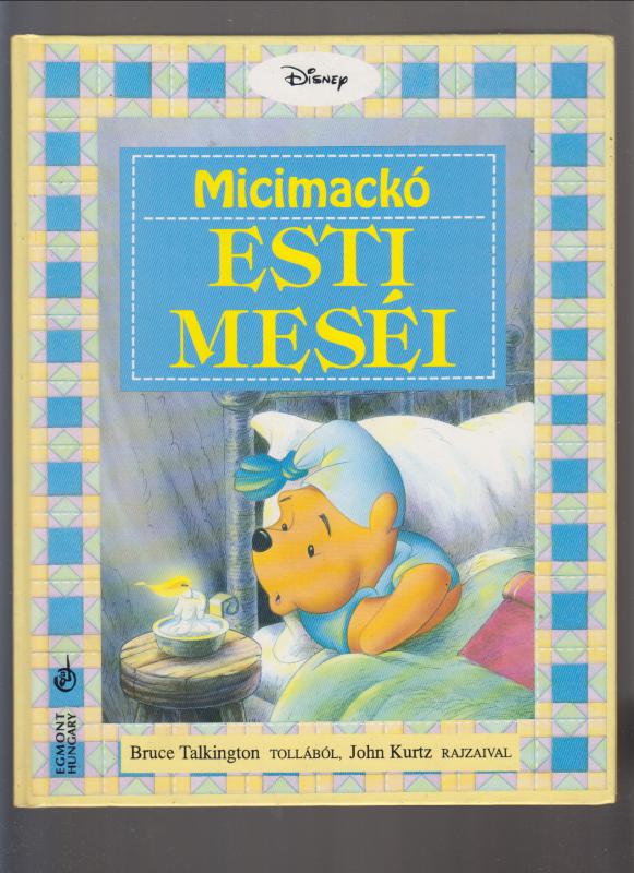 Bruce Talkington  : Micimackó esti meséi (Disney)