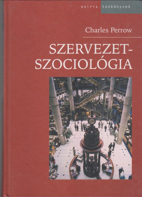 Charles Perrow : Szervezetszociológia