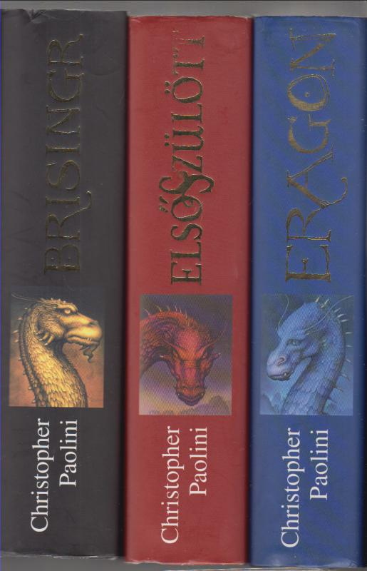 Christopher Paolini : Az örökség 1-3. (Eragon, Elsőszülött, Brisingr, )