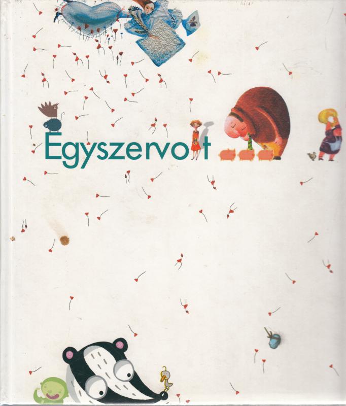 Csányi-Edinger-Szabó(szerk) EGYSZERVOLT........tegnap és ma