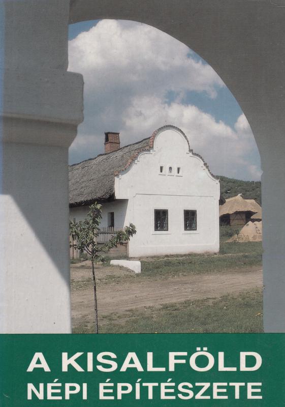 Cseri-Perger(szerk)  A KISALFÖLD NÉPI ÉPÍTÉSZETE   A Győrött 1993 . máj. 24-25-én megtartott konferencia anyaga