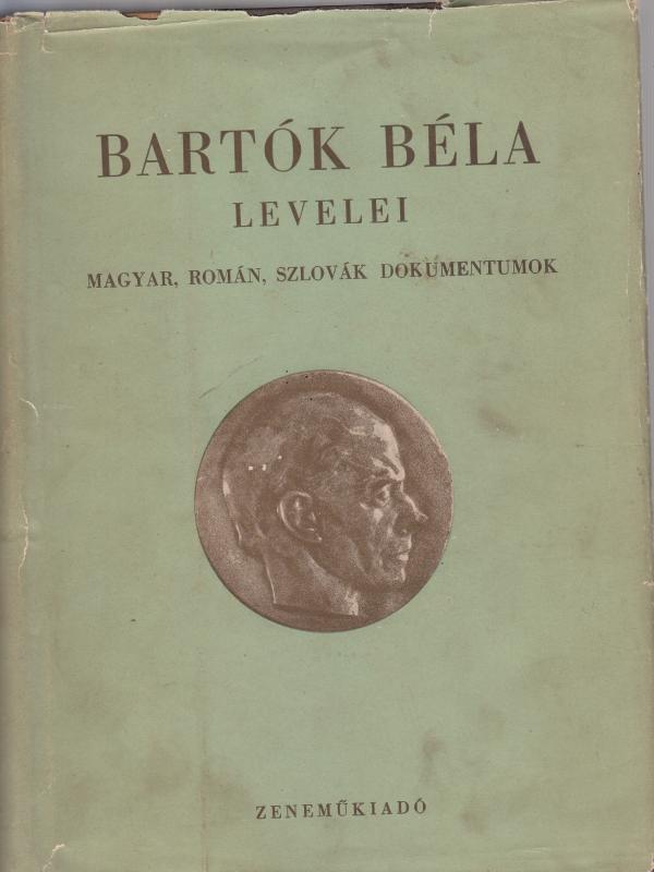 Demény János (szerk.) : BARTÓK BÉLA LEVELEI