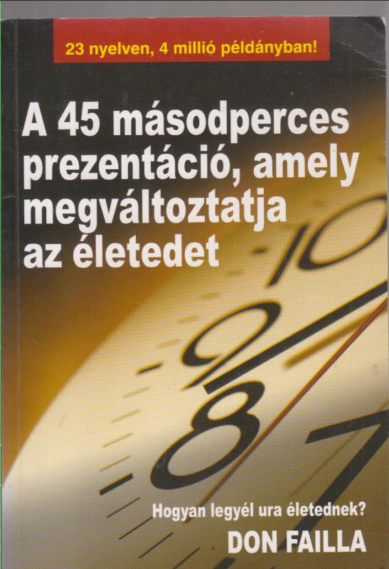 Don Failla : A 45 másodperces prezentáció, amely megváltoztatja az életedet