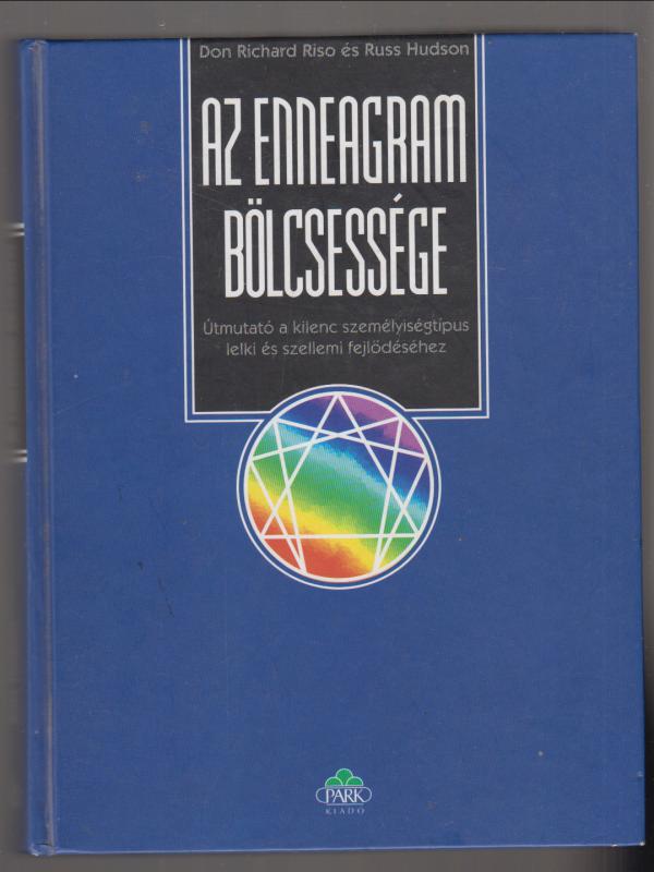 Don Richard Riso - Az enneagram bölcsessége  -   Útmutató a kilenc személyiségtípus lelki és szellemi fejlődéséhez