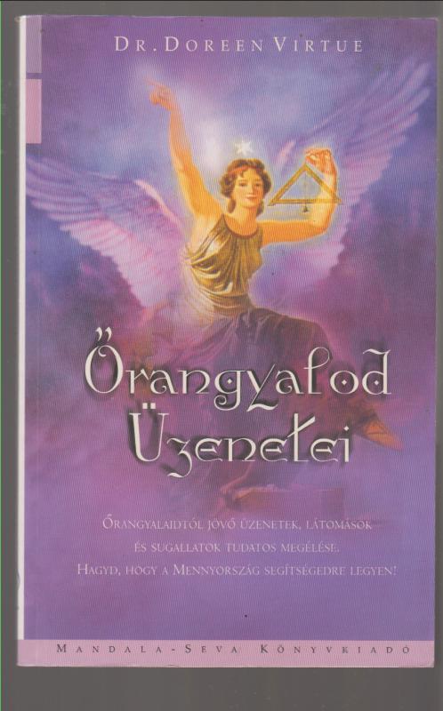 Doreen Virtue : Őrangyalod üzenetei