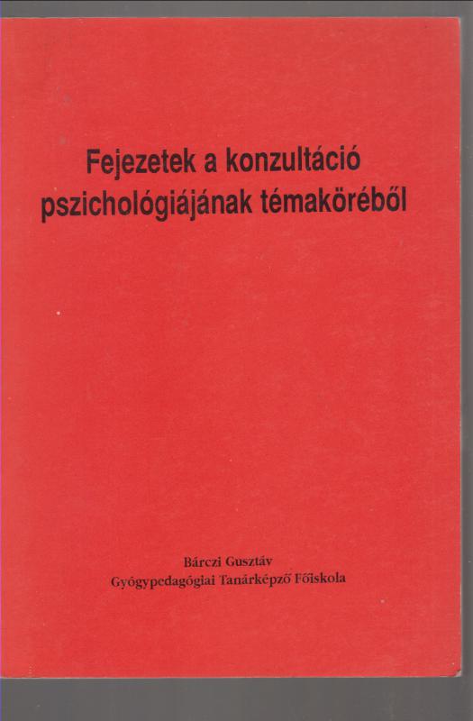 dr. Fonyó Ilona és Pajor András (szerk.) :  Fejezetek a konzultáció pszichológiájának témaköréből