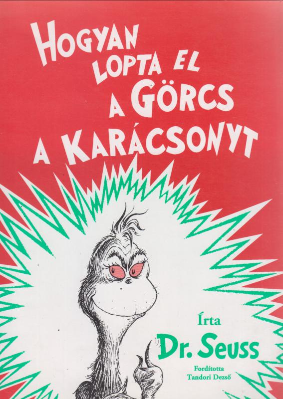 Dr. Seuss : Hogyan lopta el a Görcs a karácsonyt