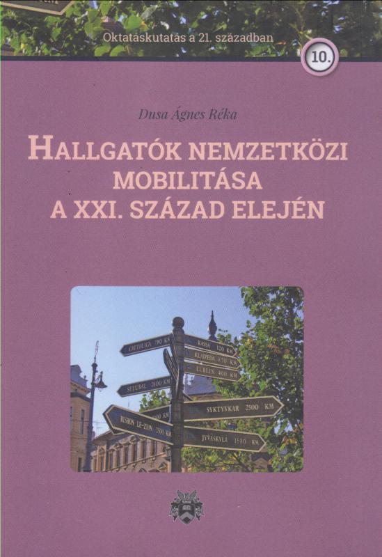 Dusa Ágnes Réka : Hallgatók nemzetközi mobilitása a XXI. század elején