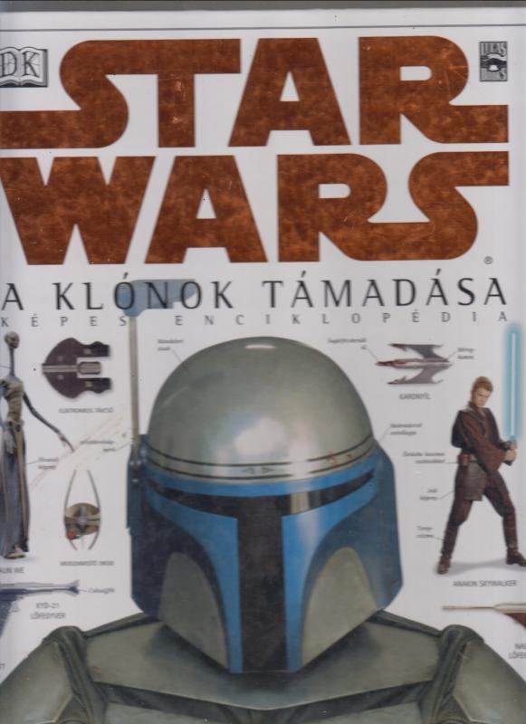 D.W. Reynolds : Star Wars: A klónok támadása -Képes enciklopédia