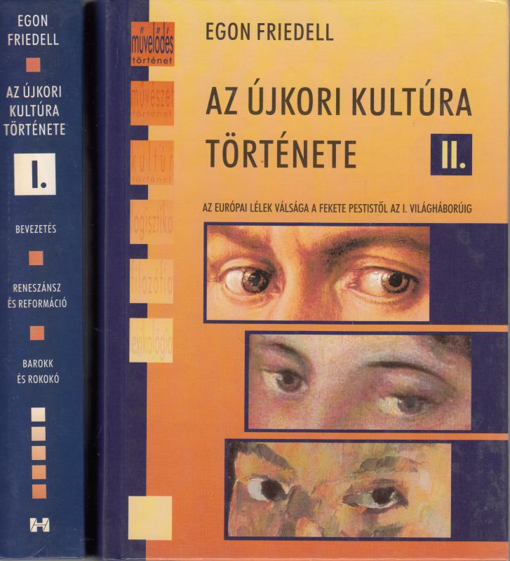 Egon Fridell: AZ ÚJKORI KULTÚRA TÖRTÉNETE I.-II.