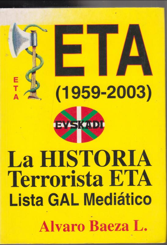 ETA (1959-2003)  -  La HISTORIA Terrorista ETA  Lista GAL Mediático