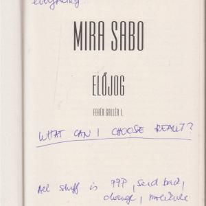 Mira Sabo :  Fehér gallér-sorozat I.-III. ( Előjog + Hatalom + Játékszerek)