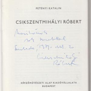 Petényi Katalin : Csíkszentmihályi Róbert  (Mai Magyar Művészet)  - Dedikált