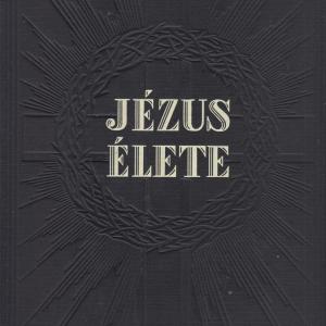 Szent Biblia - Újszövetségi Szentírás - A Vulgata szerint +  P. Didon : Jézus élete  ( 2 db  könyv)