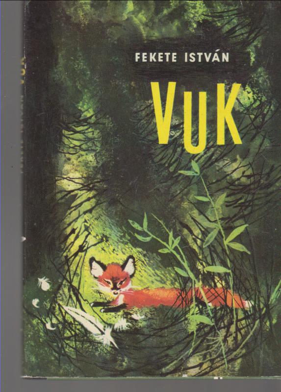 Fekete István : VUK   ( első kiadás)