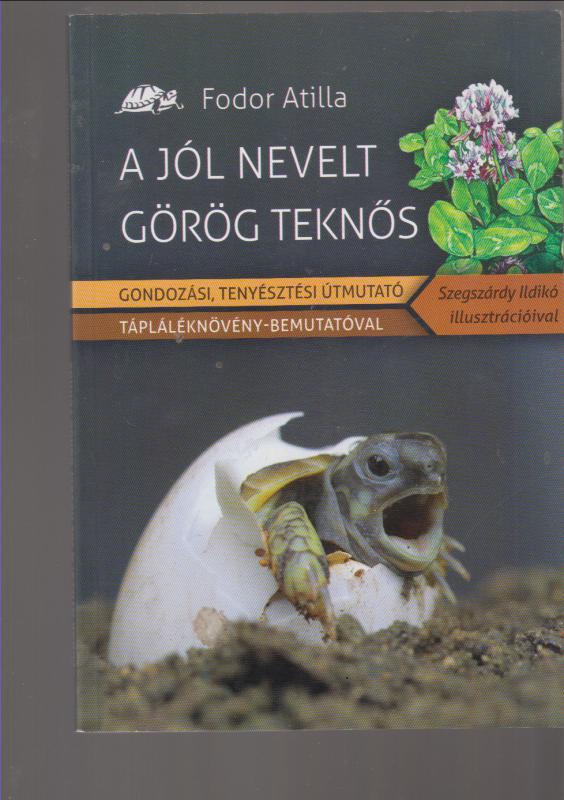 Fodor Attila : A jól nevelt görög teknős