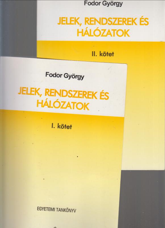 Fodor György :  JELEK, RENDSZEREK, Hálózatok  I.-II.
