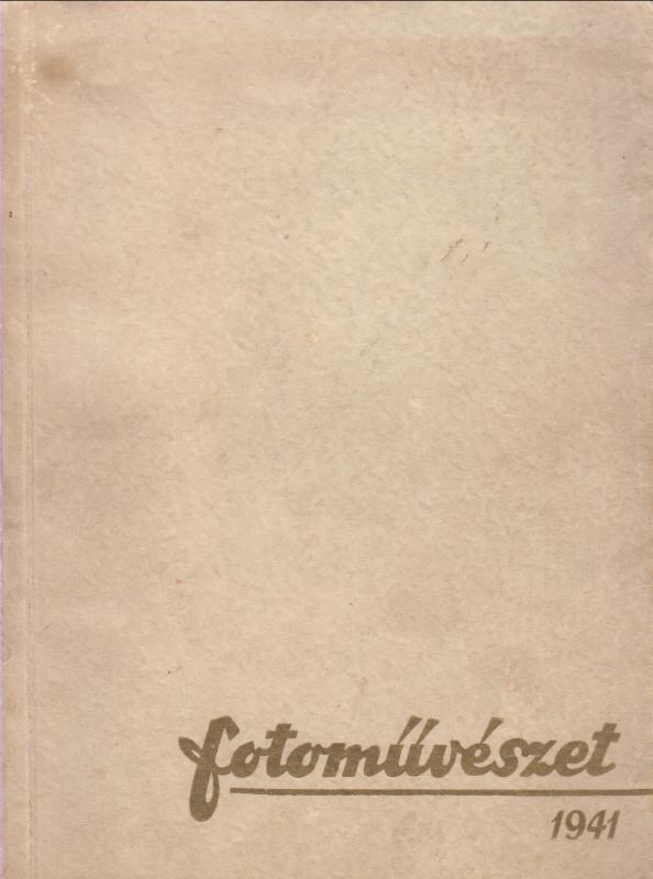 FOTÓMŰVÉSZET 1941.  Amatőr és művészfotográfiai folyóirat  IV. évf. 1.-12.