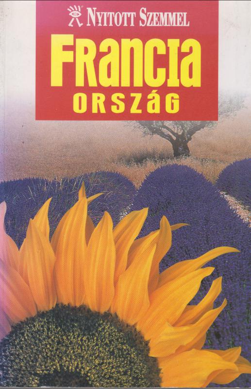 FRANCIAORSZÁG --  nyitott szemmel