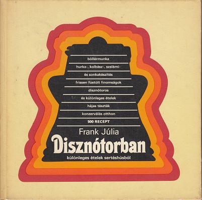 Frank Júlia : DISZNÓTORBAN