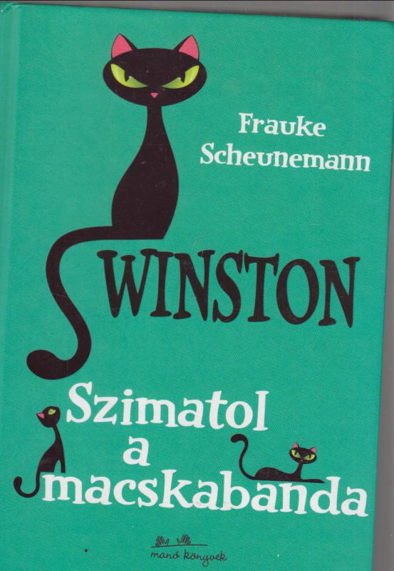 Frauke Scheunemann : Winston 2. - Szimatol a macskabanda